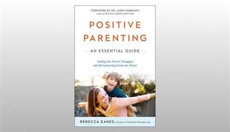 Positive Parenting An Essential Guide By Rebecca Eanes Schooltv