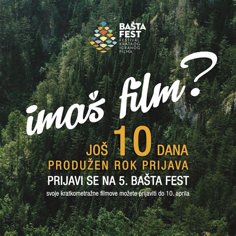 UKRATKO IMAŠ FILM ROK ZA PRIJAVE PRODUŽEN DO 10 APRILA Basta Fest