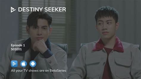 Watch Destiny Seeker Season Episode Streaming Online Betaseries