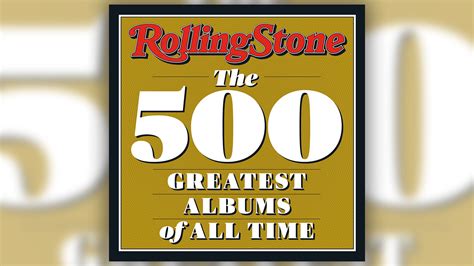 ¿cuáles Son Los 500 Mejores álbumes Rolling Stone Tiene La Respuesta