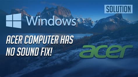 Fix Acer Computer Has No Sound In Windows 1087 Tutorial Youtube