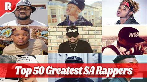 Top 50 Greatest Sa Rappers Of All Time Youtube