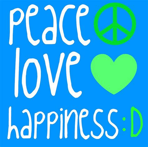 Peace Love And Happiness Peace Loveand Happiness Photo 27065523