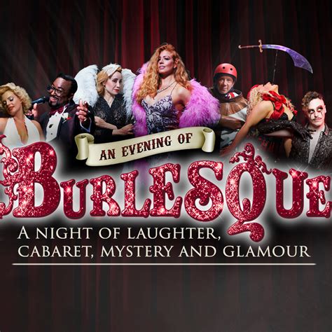 An Evening Of Burlesque Nottingham Playhouse