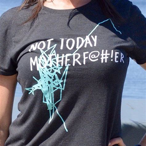 Not Today Motherfucker T Shirt For Women Or Men