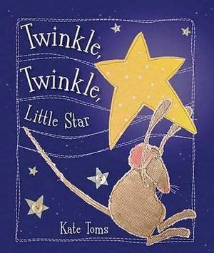 Kids english songs — twinkle, twinkle, little star (минус). Booktopia - Twinkle, Twinkle, Little Star by Kate Toms ...