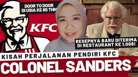 KISAH SUKSES INSPIRATIF PENDIRI KFC DI USIA 65 TAHUN COLONEL SANDERS