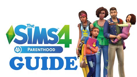 The Sims 4 Parenthood The Sims Guide