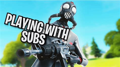 Live Fortnite Playing With Subs Youtube