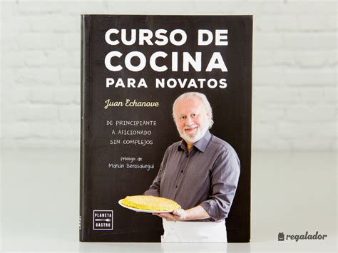 Después de 20 años de experiencia en el campo de la docencia culinaria, sabemos que es la manera. «Curso de cocina para novatos» de Juan Echanove ...