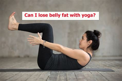 Can I Lose Belly Fat With Yoga Yabibo