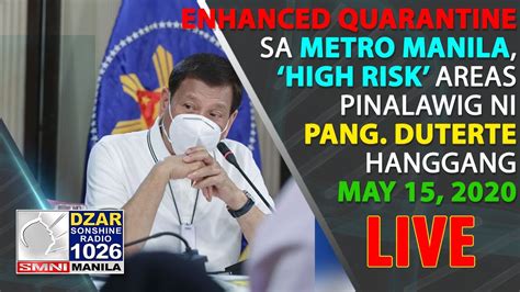 Ecq Sa Metro Manila High Risk Areas Pinalawig Ni Pang Duterte