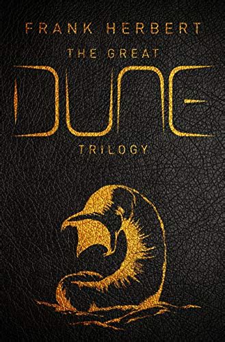 The Great Dune Trilogy Dune Dune Messiah Children Of Dune Gollancz