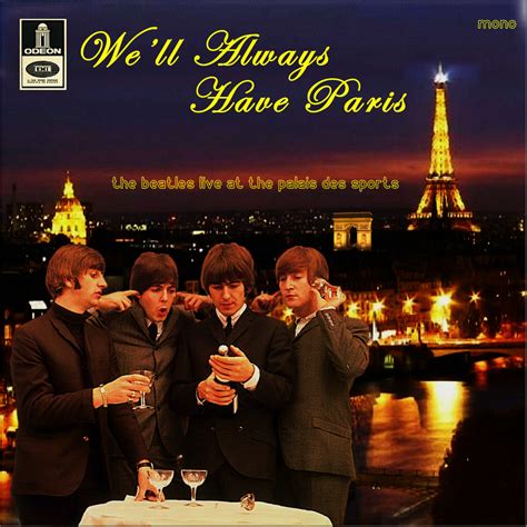 Were Always Have Paris The Beatles At The Table Are Enjoying Wine In