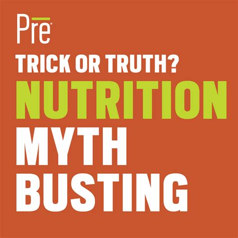 Trick Or Truth Nutrition Myth Busting Pre