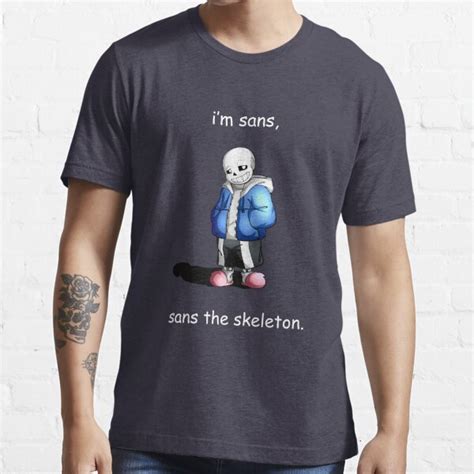Im Sans Sans The Skeleton T Shirt For Sale By Smudgeandfrank