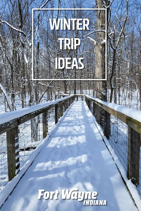 Fort Wayne Winter Trip Ideas