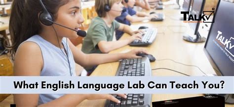 What English Language Lab Can Teach You