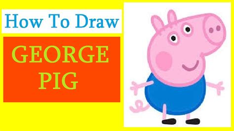 How To Draw A George Pig Как нарисовать малыша Джорджа Youtube