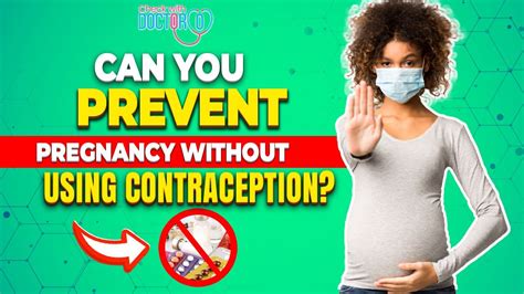 How To Prevent Pregnancy Without Using Contraception Youtube