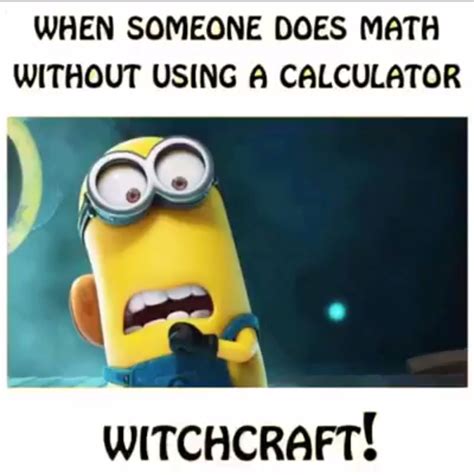 22 Minions Memes Math Funny Minion Memes Friend Jokes Funny Quotes