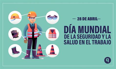 D A Mundial De La Seguridad Y La Salud En El Trabajo Elquintanarroense