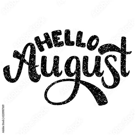 Hello August Name Of The Month Handwritten Lettering Text Modern