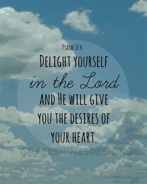 Psalm 374 Delight Yourself In The Lord And He Will Give You The