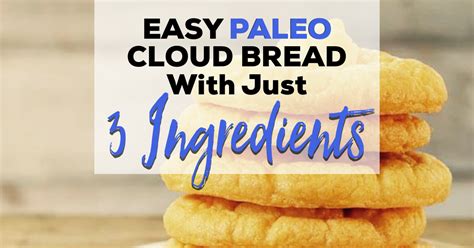 Easy Paleo Cloud Bread With Just 3 Ingredients Dairy Free Grain Free