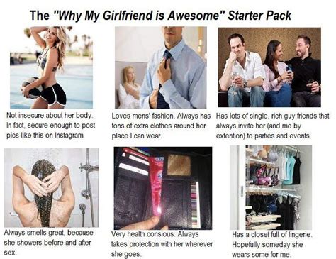 The I Have The Greatest Girlfriend Starter Pack Rstarterpacks Starter Packs Know Your Meme