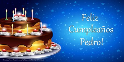 Pedro Felicitaciones De Cumpleaños