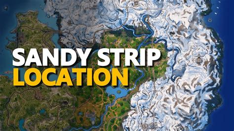 sandy strip fortnite location youtube