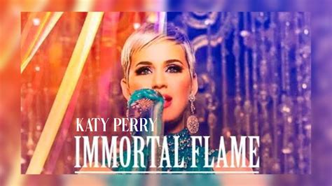 Katy Perry Immortal Flame Unreleased Youtube