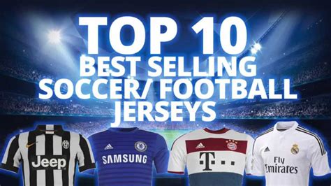 ⚽ Top 10 Best Selling Soccer Football Jerseys ⚽ Youtube