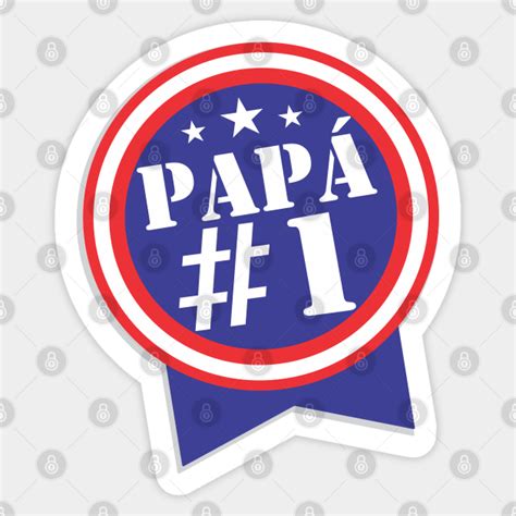Papa 1 Medalla De Honor Dia De Los Padres Sticker Teepublic