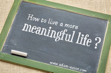 How To Live A More Meaningful Life