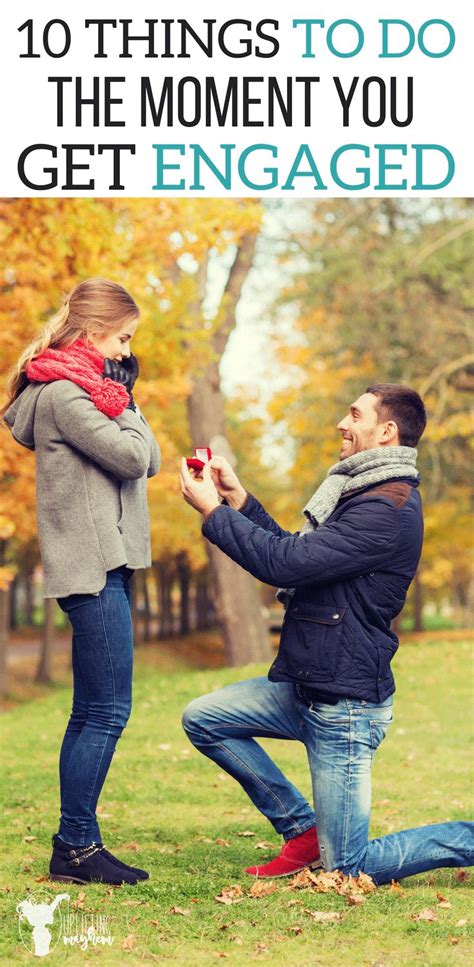 10 Things To Do The Moment You Get Engaged Getting Engaged