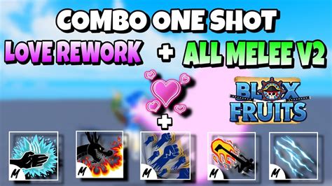 Combo One Shot With Love And All Melee V2 Blox Fruit Youtube