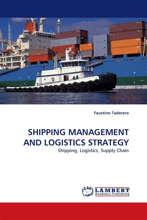 Shipping Management And Logistics Strategy 978 3 8383 6169 7