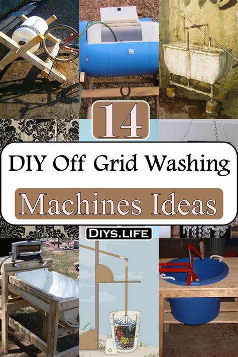 14 Diy Off Grid Washing Machines Ideas For Off Grid Areas Diys