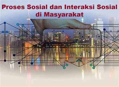 √ makalah integrasi sosial : 20 Contoh Proses Sosial dan Interaksi Sosial di Masyarakat | DosenSosiologi.Com