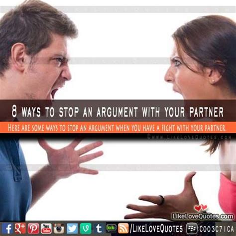 8 Ways To Stop An Argument With Your Partner Argument Relationship Relationship Tips