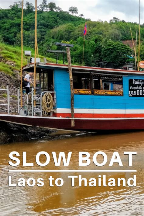 How To Travel By Slow Boat From Laos To Thailand Tony Travels Laos