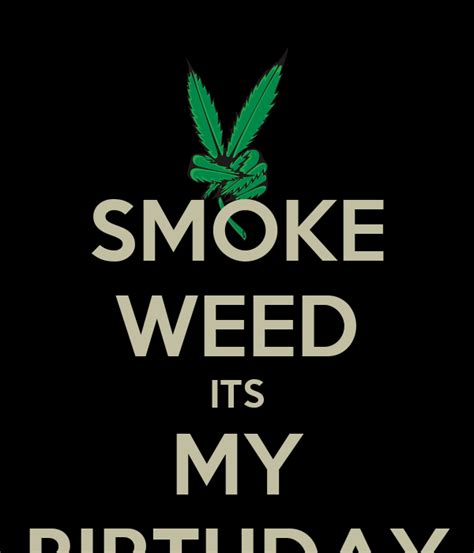 Check spelling or type a new query. Marijuana Birthday Quotes. QuotesGram