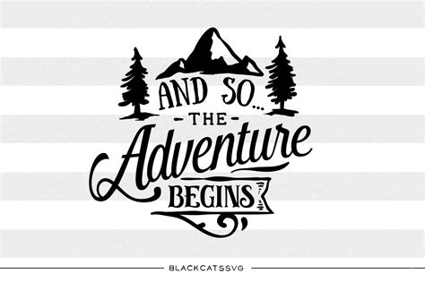 And So The Adventure Begins Svg File By Blackcatssvg Thehungryjpeg