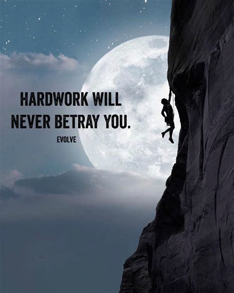 Always Believe In Yourself Hard Work Will Never Betray You Hard
