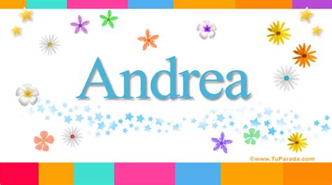 Andrea Significado Del Nombre Andrea Nombres Y Significados