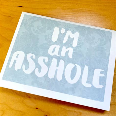 Print Yourself Greeting Card I M An Asshole Last Minute Etsy