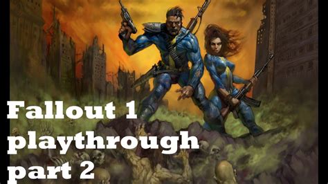 Fallout 1 Playthrough Part 2 Into The Wasteland Youtube