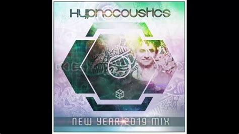 Hypnocoustics Live Set New Year 2019 Mix 27 12 2018 Psychedelic